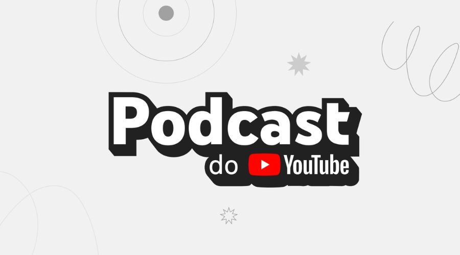 Podcast YouTube Brasil